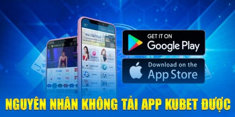 FAQ tải ứng dụng Kubet 