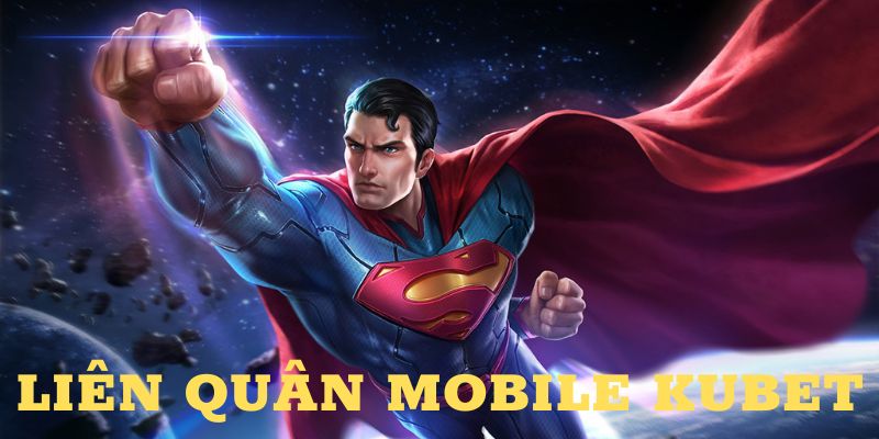 Đấu sĩ Superman trong Liên Quân Mobile